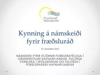 kynning n mskei i fyrir fr slur 10 desember 2012