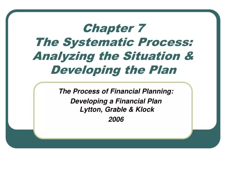 chapter 7 the systematic process analyzing the situation developing the plan