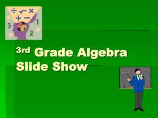 3rd Grade Algebra Slide Show