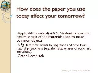 How does the paper you use today affect your tomorrow?