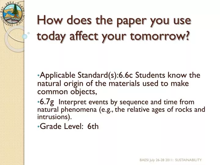 how does the paper you use today affect your tomorrow