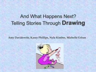 And What Happens Next? Telling Stories Through Drawing