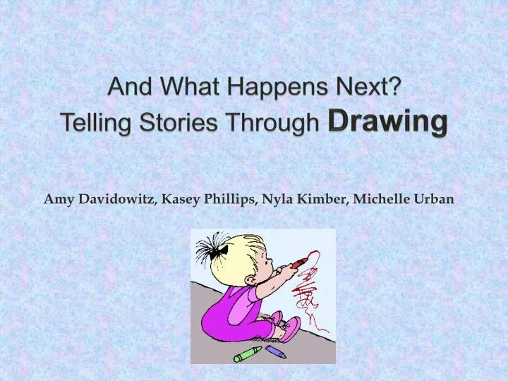 and what happens next telling stories through drawing