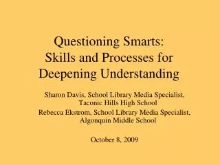 Questioning Smarts: Skills and Processes for Deepening Understanding