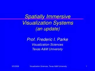 Spatially Immersive Visualization Systems (an update)
