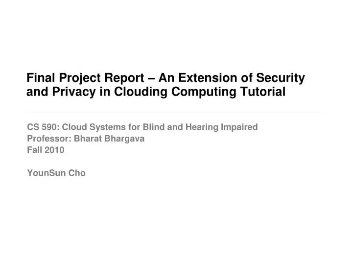 final project report an extension of security and privacy in clouding computing tutorial