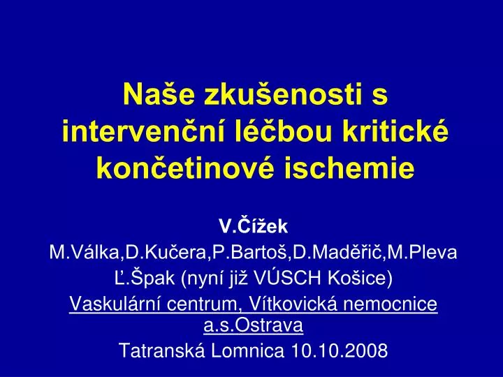 na e zku enosti s interven n l bou kritick kon etinov ischemie