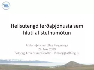 heilsutengd fer a j nusta sem hluti af stefnum tun