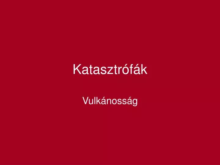 katasztr f k