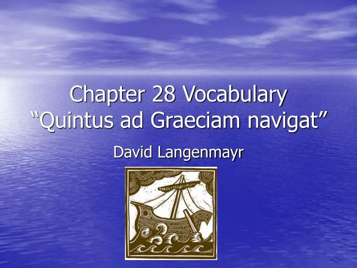 chapter 28 vocabulary quintus ad graeciam navigat