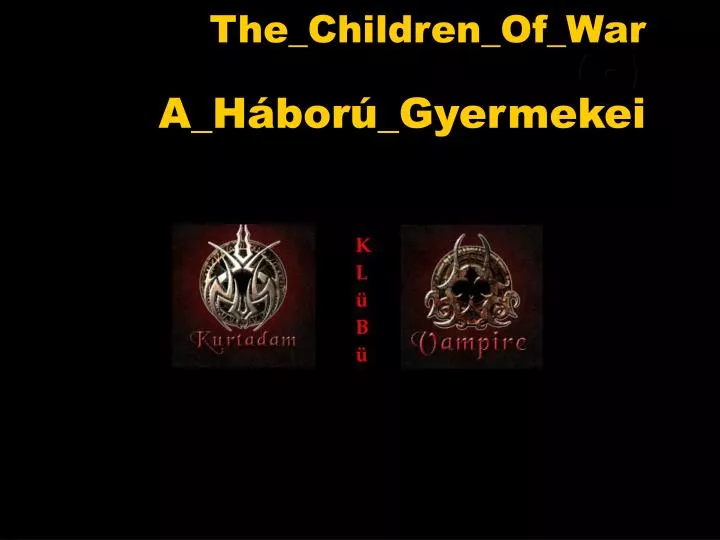 the children of war a h bor gyermekei