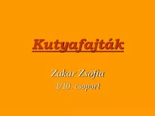 kutyafajt k