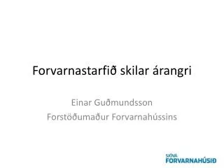 forvarnastarfi skilar rangri
