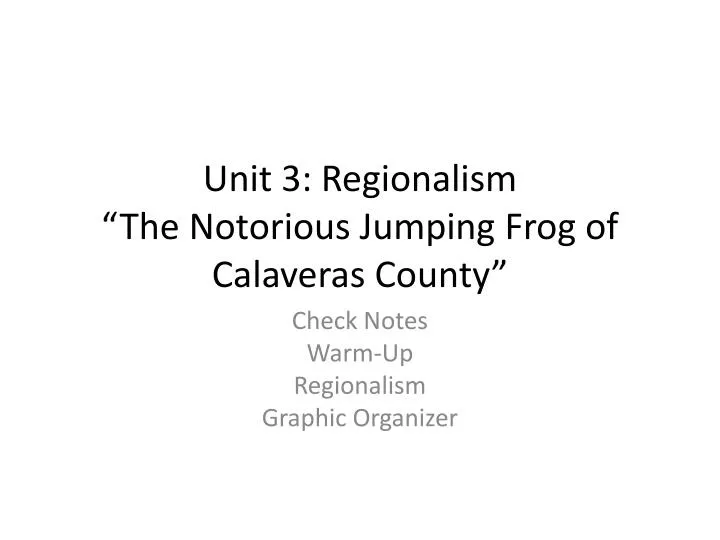 unit 3 regionalism the notorious jumping frog of calaveras county