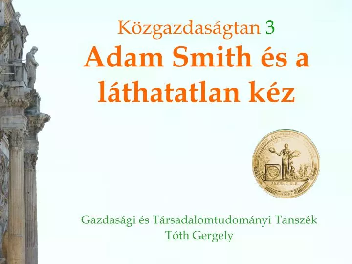 k zgazdas gtan 3 adam smith s a l thatatlan k z