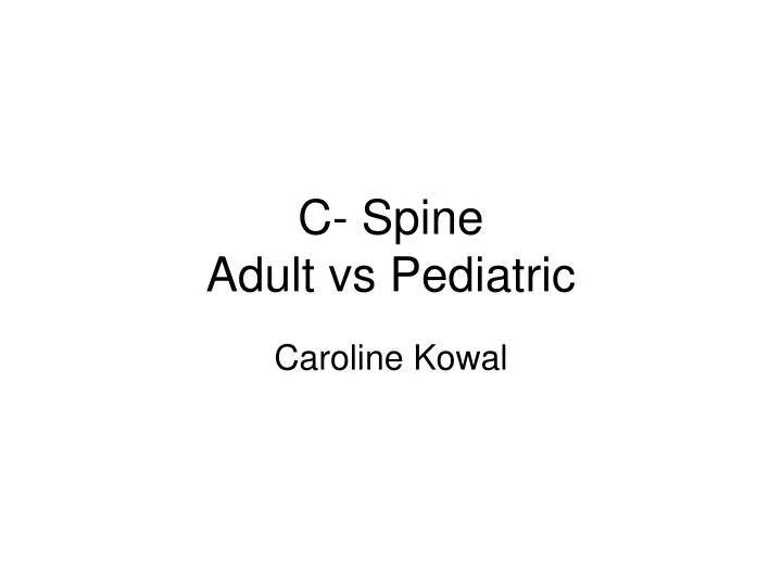 c spine adult vs pediatric