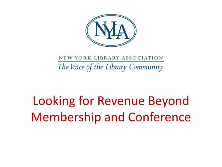 looking for revenue beyond membership and conference