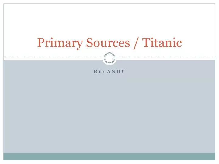 primary sources titanic