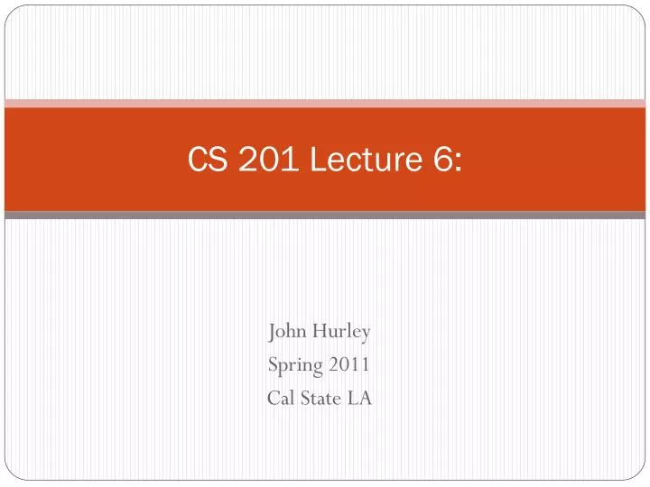 cs 201 lecture 6