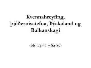 Kvennahreyfing, þjóðernisstefna, Þýskaland og Balkanskagi