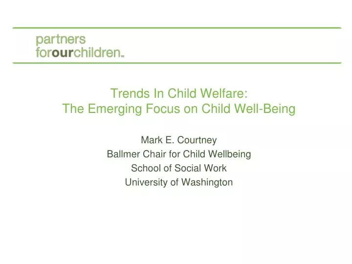 trends in child welfare the emerging focus on child well being