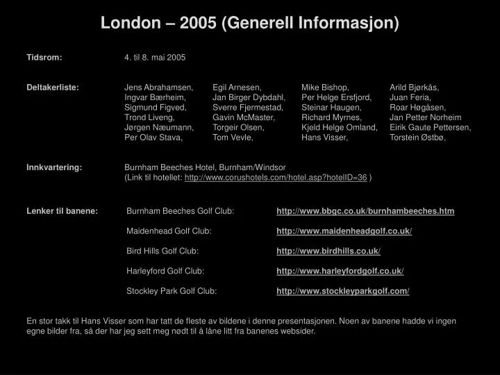 london 2005 generell informasjon