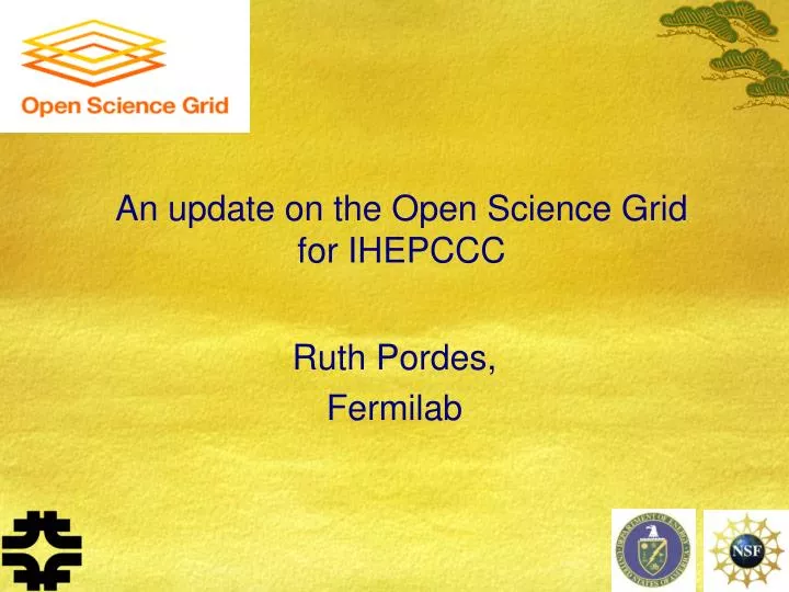 an update on the open science grid for ihepccc