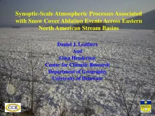 Daniel J. Leathers And Gina Henderson Center for Climatic Research Department of Geography