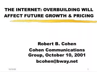 THE INTERNET: OVERBUILDING WILL AFFECT FUTURE GROWTH &amp; PRICING