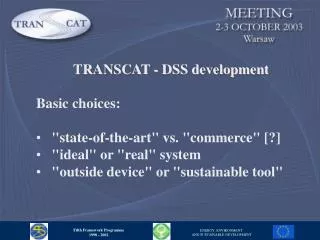 TRANSCAT - DSS development Basic choices: &quot;state-of-the-art&quot; vs. &quot;commerce&quot; [?]