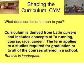Shaping the Curriculum CYM