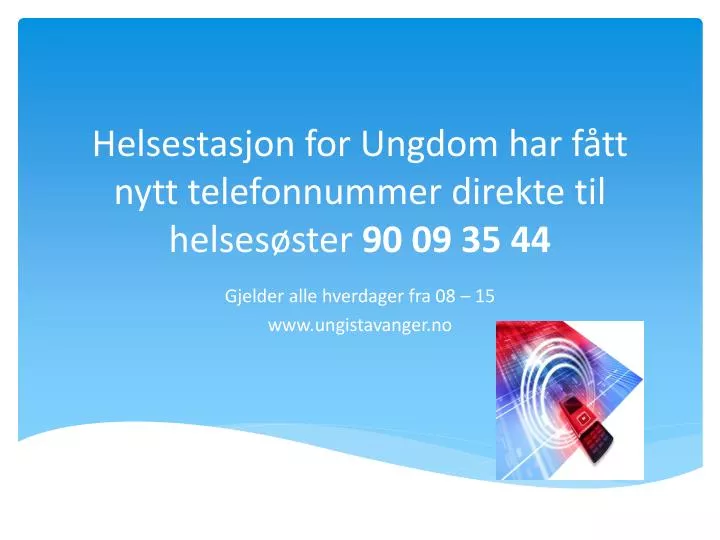 helsestasjon for ungdom har f tt nytt telefonnummer direkte til helses ster 90 09 35 44