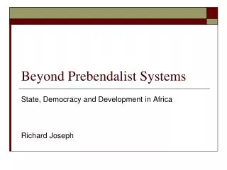 Beyond Prebendalist Systems