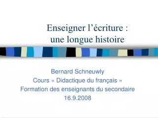 enseigner l criture une longue histoire