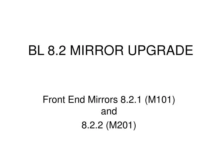 bl 8 2 mirror upgrade