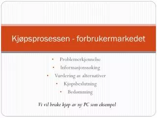kj psprosessen forbrukermarkedet