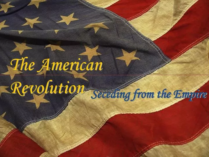 PPT - The American Revolution PowerPoint Presentation, Free Download ...