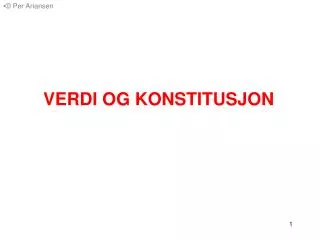 verdi og konstitusjon