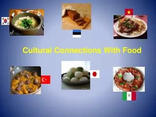 Cultural Connections With Food