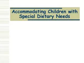 Accommodating Children with Special Dietary Needs