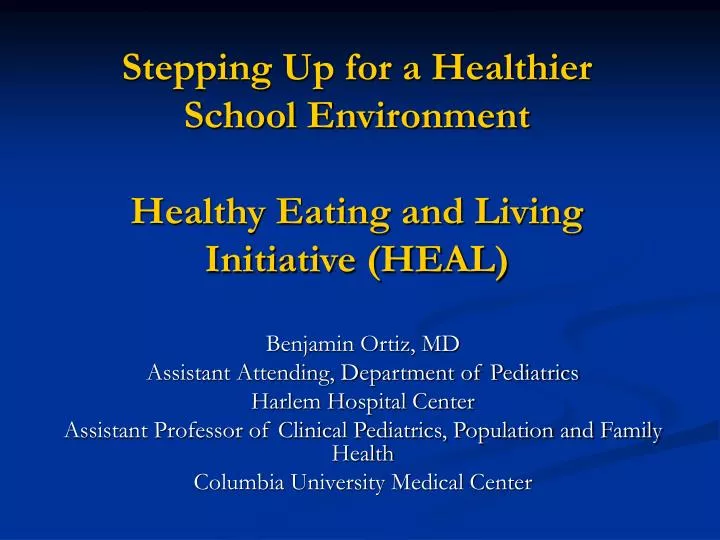 stepping up for a healthier school environment healthy eating and living initiative heal