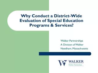 Why Conduct a District-Wide Evaluation of Special Education Programs &amp; Services?