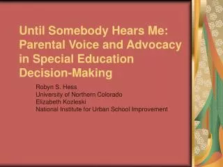 Until Somebody Hears Me: Parental Voice and Advocacy in Special Education Decision-Making
