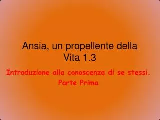 ansia un propellente della vita 1 3