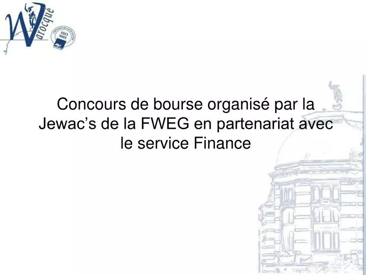 concours de bourse organis par la jewac s de la fweg en partenariat avec le service finance