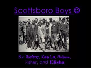 Scottsboro Boys ?