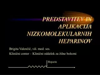 predstavitev in aplikacija nizkomolekularnih heparinov