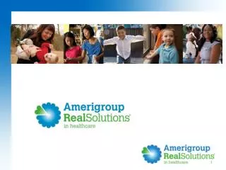 Who We Are: Amerigroup*