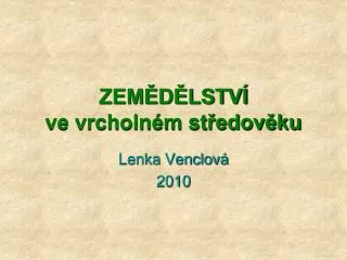 zem d lstv ve vrcholn m st edov ku