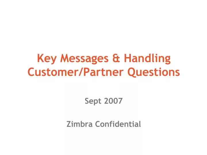 key messages handling customer partner questions